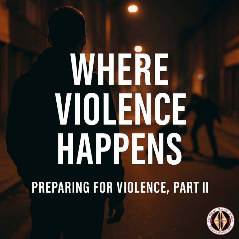 Where Violence Happens, Preparing for Violence Part 2